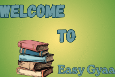 Welcome to Easy Gyaan